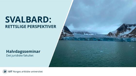 Illustrasjonsbilde for Svalbard: rettslige perspektiver (halvdagsseminar)
