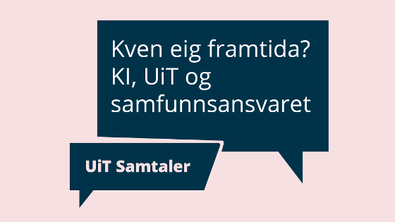 Illustrasjonsbilde for Kven eig framtida? KI, UiT og samfunnsansvaret