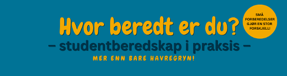 Illustrasjonsbilde for Hvor beredt er du? – studentberedskap i praksis – mer enn bare havregryn!